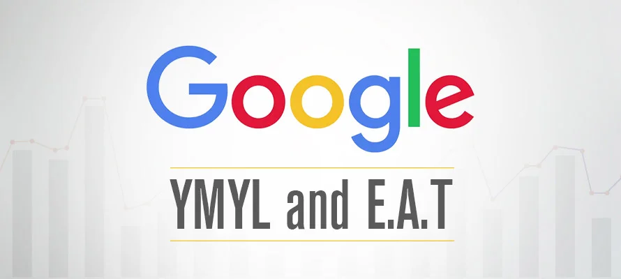 Google Search Made Uncomplicated  with-E.A.T and YMYL