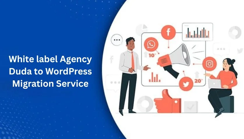 How White Label Agency Handles Duda to WordPress Migration Without Data Loss
