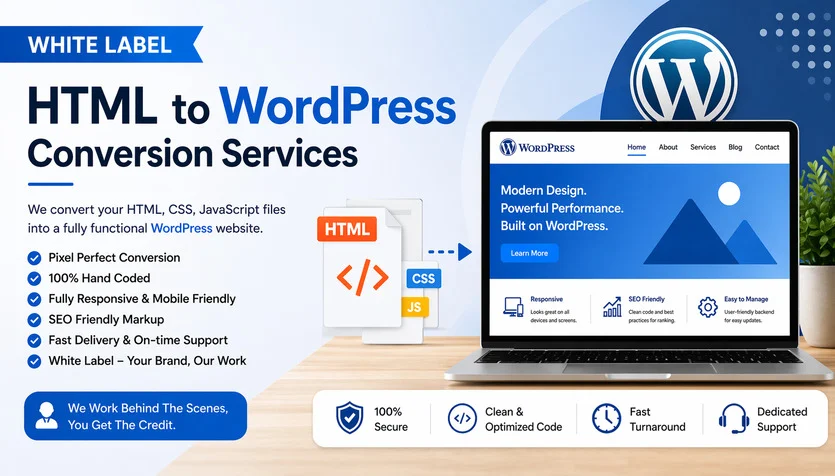 When to Hire a White Label Agency HTML to WordPress Conversion