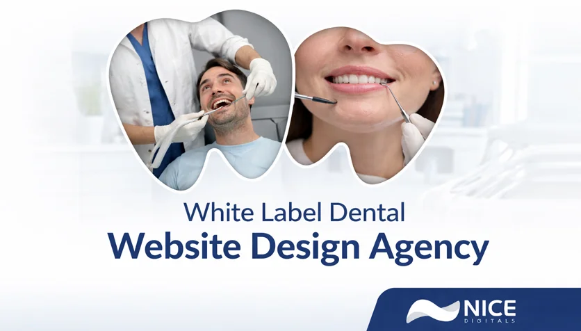 White Label Web Design for Dental Clinics in 2026