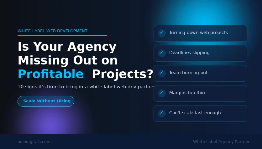 Top 10 Signs You Need a White Label Web Dev Partner