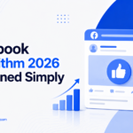 Facebook Algorithm 2026 Explained Simply