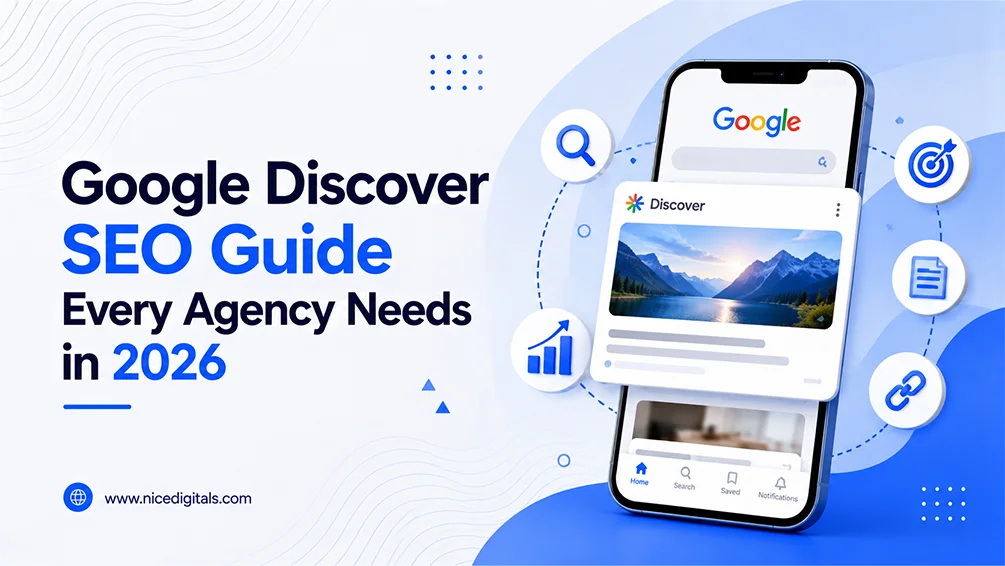 Google Discover Optimization: What Agencies Need to Know in 2026
