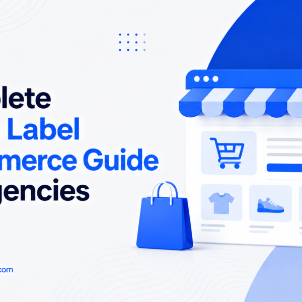 white-label-ecommerce-development-guide-2026 White label ecommerce development services for agencies using Shopify, WooCommerce, and Magento in 2026.