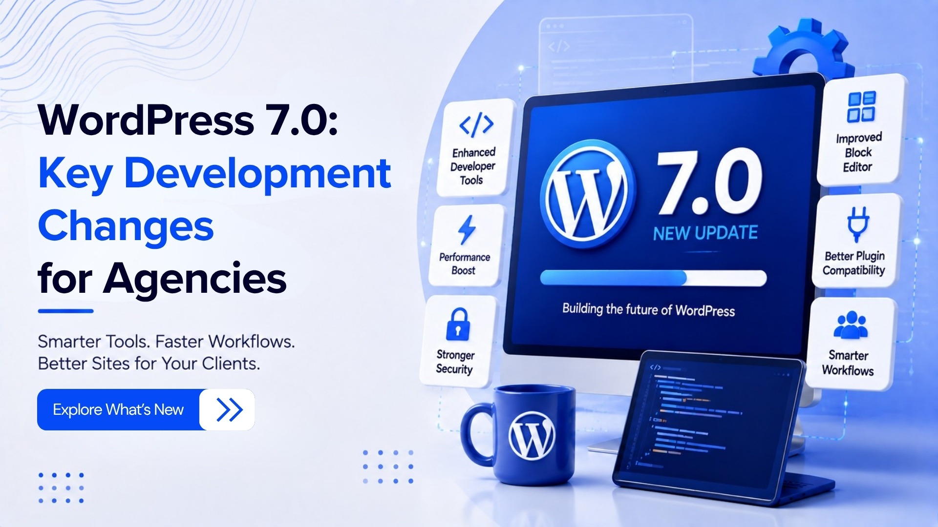 WordPress 7.0 for Agencies: The Armstrong Update Guide