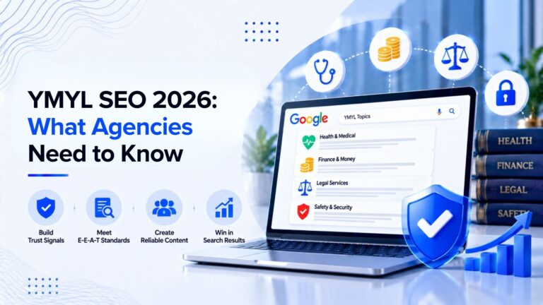How to Master YMYL SEO in 2026: A Guide for Agencies